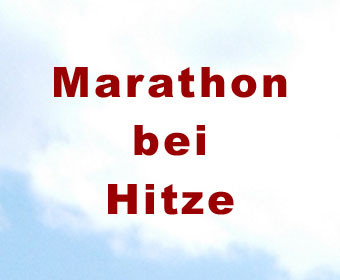 Marathon bei Hitze